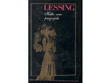 Kako sam preživjela  -  Doris Lessing
