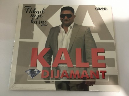 Kale Dijamant - Nikad Nije Kasno