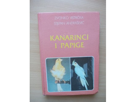 Kanarinci i papige - Zvonko Vistrička
