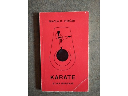 Karate: Etika borenja - Nikola D. Vračar