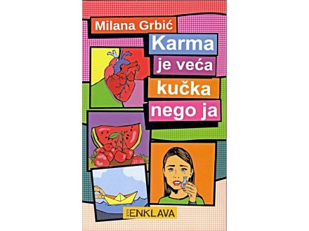 Karma je veća kučka nego ja - Milana Grbić