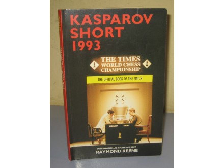 Kasparov v Short 1993 The Official Book of the Match