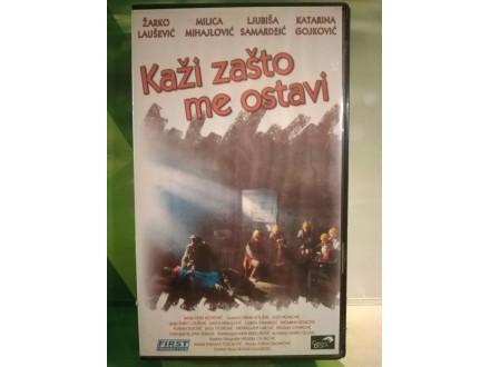 Kaži zašto me Ostavi - Žarko Laušević / VHS /