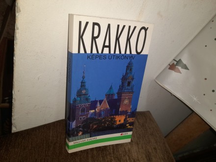Kazimerz Kuczman Krakkó Képes útikönyv