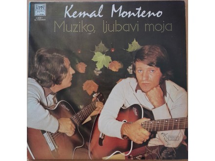 Kemal Monteno – Muziko, Ljubavi Moja