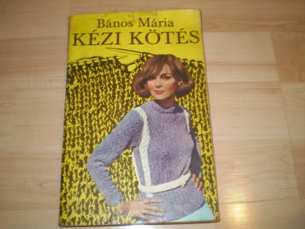 Kezi kotes - (pletenje) iz 1969.