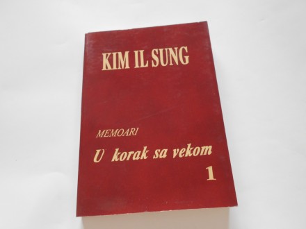 Kim Il Sung, memoari, U korak sa vekom 1, IK kultura bg