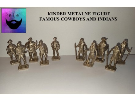 Kinder metalne figurice - Famous Cowboys and Indians