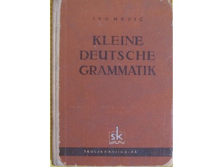 Kleine Deutsche grammatik  Ivo Medić