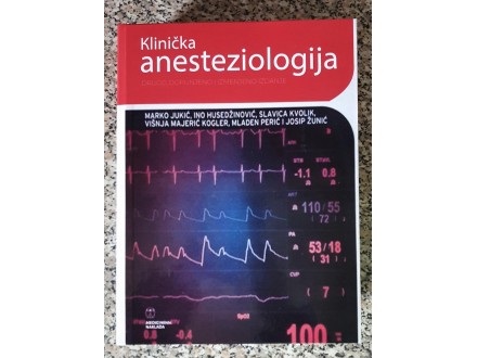 Klinička anesteziologija Marko Jukić KAPITALNA KNJIGA