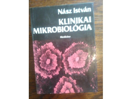 Klinikai mikrobiológia Nász István