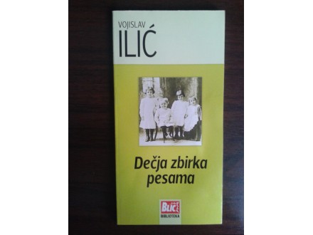 Knjiga BLIC Vojislav Ilic DECJA ZBIRKA PESAMA