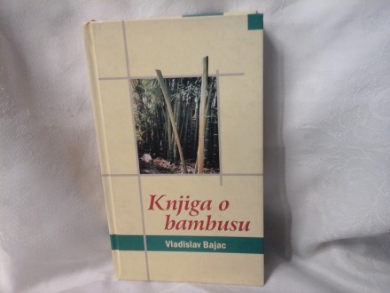 Knjiga o bambusu Vladislav Bajac