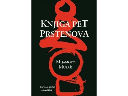 Knjiga pet prstenova: vodič na putu borilačkih veština - Mijamoto Musaši