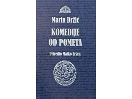 Komedije od Pometa - Marin Držić