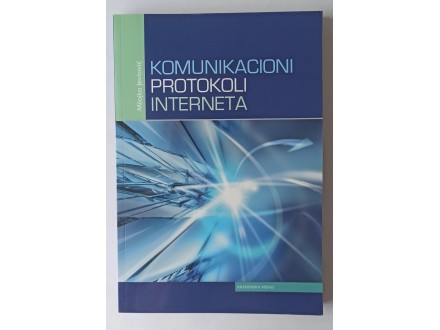 Komunikacioni protokoli interneta - Milojko Jevtović