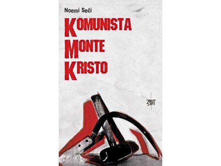 Komunista Monte Kristo - Noemi Seči