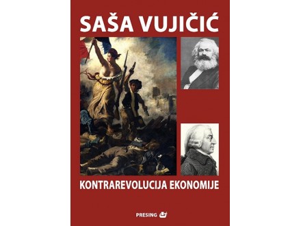 Kontrarevolucija ekonomije - Saša Vujičić