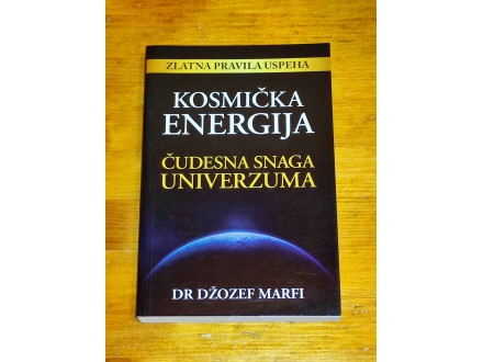 Kosmička energija - dr Džozef Marfi