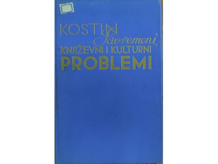 Kostin, SUVREMENI KNjIŽEVNI I KULTURNI PROBLEMI, 1935.