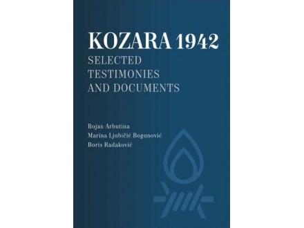 Kozara 1942: Selected testimonies and documents - Bojan Arbutina