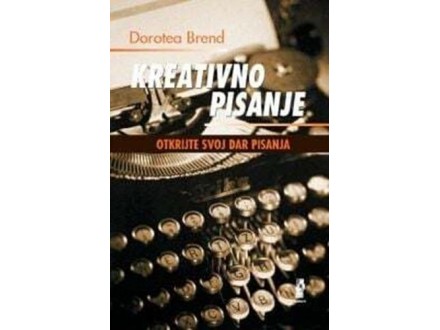 Kreativno pisanje - Dorotea Brend