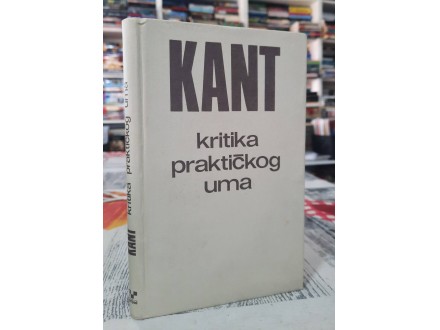 Kritika praktičnog uma - Immanuel Kant
