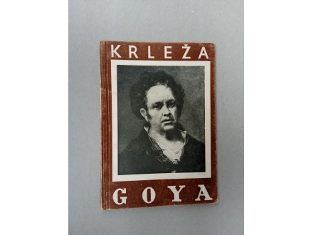 Krleza - Goya, Goja,  Retko !!!