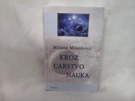 Kroz carstvo nauka nauke Milutin Milanković