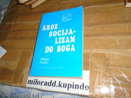 Kroz socijalizam do Boga Milan Nesic