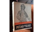 Kurt Kersten PETAR VELIKI (Pavle Bihaly, 1936)