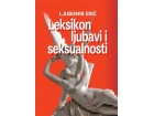LEKSIKON LJUBAVI I SEKSUALNOSTI - Ljubomir Erić