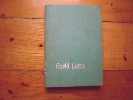 LOUIS BROMFIELD - GORKI LOTOS
