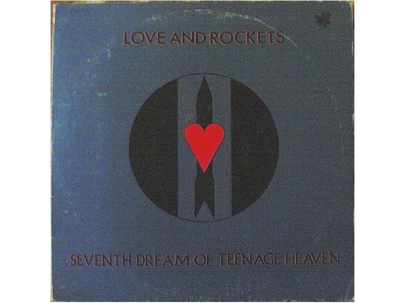 LOVE AND ROCKETS - Seventh Dream Of Teenage...