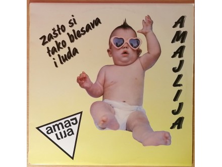 LP AMAJLIJA - Zašto si tako blesava i luda (1990) MINT