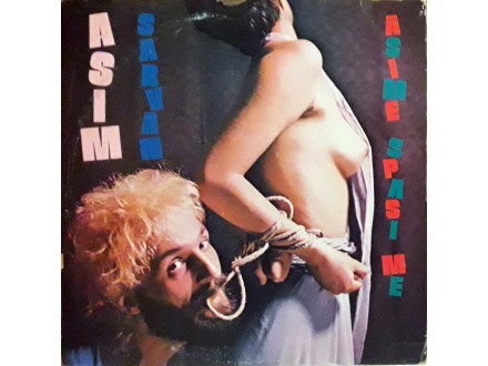 LP: ASIM SARVAN - ASIME, SPASI ME