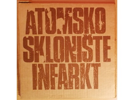 LP ATOMSKO SKLONIŠTE - Infarkt (1978) ODLIČNA !!!
