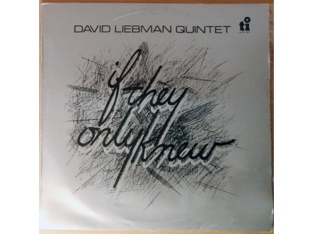 LP DAVID LIEBMAN - If They Only Knew (1984) 1. pressing