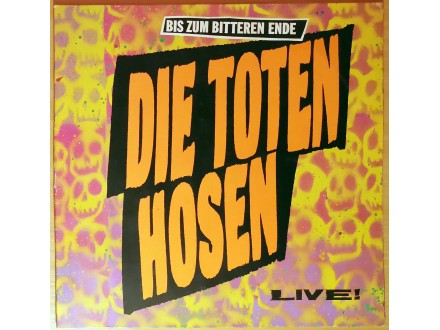 LP DIE TOTEN HOSEN - Bis Zum Bitteren Ende Live! (1987)