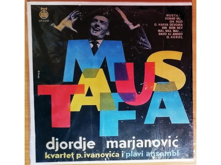 LP ĐORĐE MARJANOVIĆ - Mustafa (1961) 1. pressing, G+