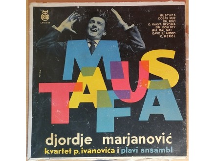 LP ĐORĐE MARJANOVIĆ - Mustafa (1961) 2. press, VG+/VG