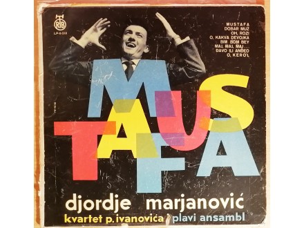 LP ĐORĐE MARJANOVIĆ - Mustafa (1963) 4. press, VG/VG-
