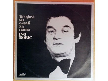 LP IVO ROBIĆ - Bregovi su ostali za nama (1981) ODLIČNA
