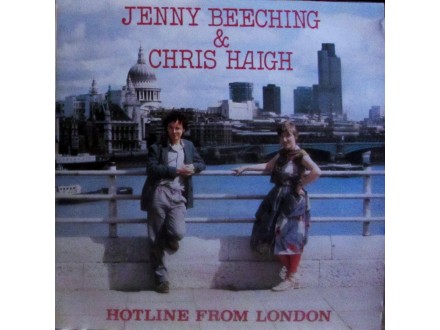LP: JENNY BEECHING &;;; CHRIS HAIGH-HOTLINE FROM LONDON