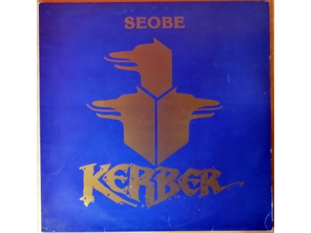 LP KERBER - Seobe (1986) NESLUŠANA, MINT !!!