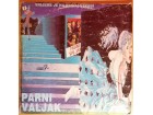 LP PARNI VALJAK - Vrijeme je na našoj strani (1981) VG