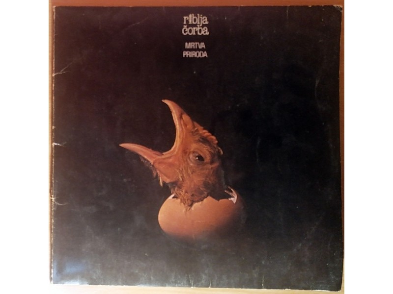 LP RIBLJA ČORBA - Mrtva priroda (1981) 1. press, G/VG-