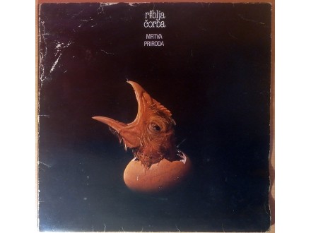 LP RIBLJA ČORBA - Mrtva priroda (1981) 2. press, var. 5