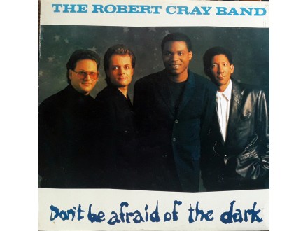 LP: ROBERT CRAY - DON`T BE AFRAID OF THE DARK
