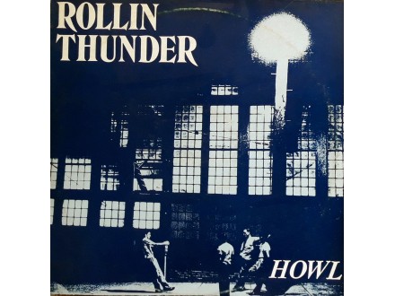 LP: ROLLIN THUNDER - HOWL (UK PRESS)